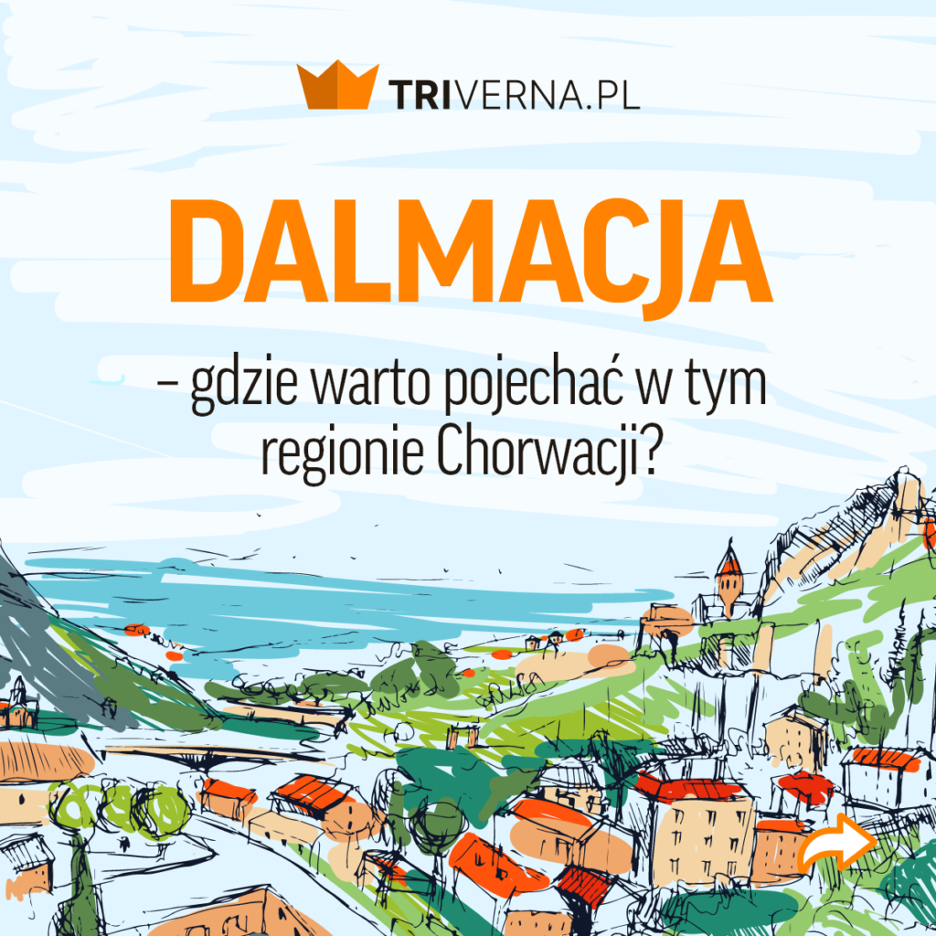 Dalmacja - gdzie warto pojechać?